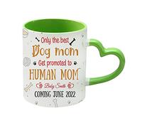 Mothers Day, Personalised Only The Best Dog Mom Get Promoted to Human Mom Birthday, Best Mom Unique Ceramic Heart Handle Coffee Mug. (Green)