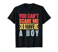 Mother's Day Retro Style You Can't Scare Me I Have a Boy T-Shirt