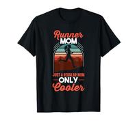 Mother's Day Runner Mom Just Like A Regular Mom Only Cooler T-Shirt