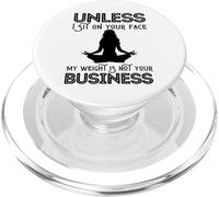 Mother's Day Sarcastic My Weight Isn't Your Business Women PopSockets PopGrip for MagSafe