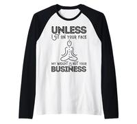 Mother's Day Sarcastic My Weight Isn't Your Business Women Raglan Baseball Tee