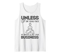 Mother's Day Sarcastic My Weight Isn't Your Business Women Tank Top