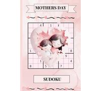 Mothers day sudoku: 201 great puzzles for the best mums