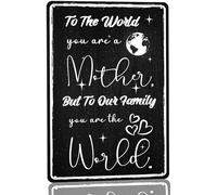 Mother's Day To My Mom Metal Tin Sign To The World You Are A Mother But To Our Family You Are The World Sign Vintage Birthday Gift to Mom Art Sign Decor
