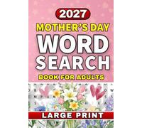 Mother's Day Word Search Puzzle Book: A Thoughtful Gift for Mothers | Large Print Relaxing Puzzles Featuring Love, Family and Feel Good Themes