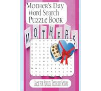 Mother's Day Word search puzzle book: A thoughtful Puzzle Book to Celebrate Mom, Love and Appreciation