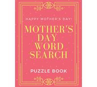 Mother's day Word Search Puzzle Book: Crossword Puzzles for Adults Large Print | Mothers Day Gift | Ideal Gift for Mom | (Full Package for Mother's Day!)