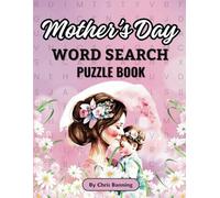 Mother's Day Word Search Puzzle Book: The Perfect Mother's Day Gift