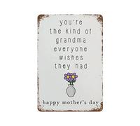 Mother's Day You're The Kind Of Grandma Everyone Wishes They Had Metal Tin Sign Retro Poster Decor Wall Decor For Bathroom Coffee Shop Decor Bar Man Cave Garage Vintage Gift 8x6 Inch Plaque Tin Sign
