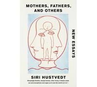 Mothers, Fathers, and Others: New Essays
