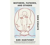 Mothers, Fathers, and Others: New Essays