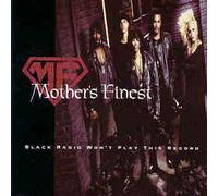 Mother's Finest - Black Radio Won't Play This Re