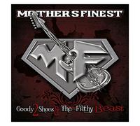 Mothers Finest - Goody 2 Shoes & The Filthy Beasts