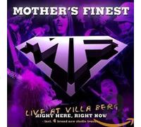 Mother's Finest - Live At Villa Berg: Right Here Right Now