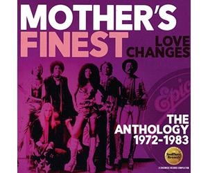 Mother'S Finest - Love Changes: The Anthology 1972-1983