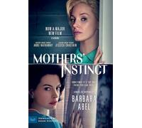 Mothers' Instinct [Movie Tie-in] : A Novel of Suspense