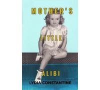 Mother's Little Alibi (Out of Mother's Shadow)