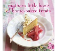 Mother's Little Book of Home-baked Treats