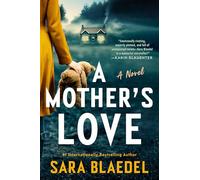 Mother's Love, A: A Novel