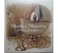 Mother's Memories for My Daughter Edition: Reprint