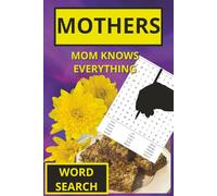 MOTHERS: MOM KNOWS EVERYTHING WORD SEARCH