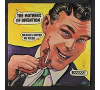 MOTHERS OF INVENTION - weasels ripped my flesh