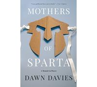 Mothers of Sparta: A Memoir in Pieces