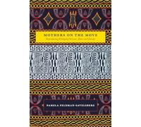 Mothers on the Move: Reproducing Belonging between Africa and Europe