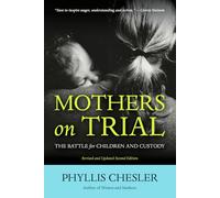 Mothers on Trial: The Battle for Children and Custody