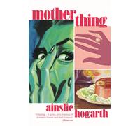 Motherthing : 'A blackly funny, utterly original feminist horror story'