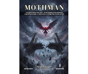 Mothman: A 5e One-Shot Adventure for 2-3 Players, Levels 2-3 - A Dark Cryptid Tale of Omens and a Doomed Crossing | Cryptid Tribute Book One: 62 (The Ready Adventure Series)