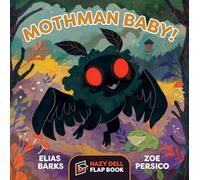 Mothman Baby!: A Hazy Dell Flap Book: 5