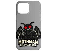 Mothman Believes In You Paranormal Cryptozoology Dark Humor Case for iPhone 16 Pro Max