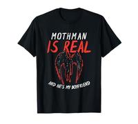 Mothman Design For Cryptid Lover - Mothman Is My Boyfriend T-Shirt