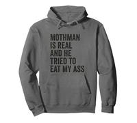 Mothman Is Real And He Tried To Eat My Ass Cryptid Creature Pullover Hoodie