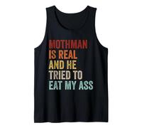 Mothman is Real and He Tried to Eat My Ass Cryptid Creature Tank Top