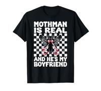 Mothman is Real and He's My Boyfriend Cryptozoology Girl Mom T-Shirt