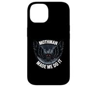 Mothman Made Me Do It Creepy Cryptid Paranormal Case for iPhone 14