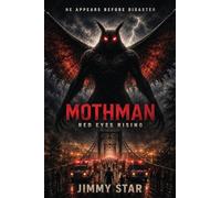 Mothman: Red Eyes Rising