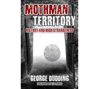 Mothman Territory: History and High Strangeness