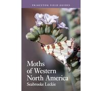 Moths of Western North America (Princeton Field Guides)