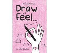 Motiarte Notebook | Draw and Feel: Transform thoughts with intuitive art, release negative patterns, and cultivate emotional well-being: Intuitive ... techniques for stress and anxiety relief