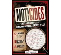 MOTICIDES: 80 grilles de mots mêlés policiers à résoudre - Trouvez le coupable, le lieu et l'arme cachés entre les lettres - Jeux d'enquête et true crime pour adultes