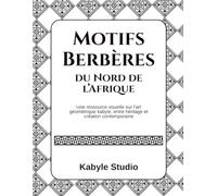 Motifs Berbères du Nord de l’Afrique: Une ressource visuelle sur l’art géométrique kabyle, entre héritage et création contemporaine