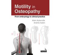Motility in Osteopathy : An Embryology Based Concept