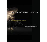 Motion and Representation - The Language of Human Movement