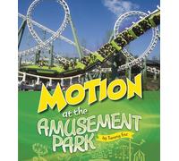 Motion at the Amusement Park (Amusement Park Science)