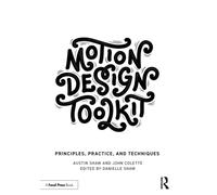Motion Design Toolkit : Principles, Practice, and Techniques