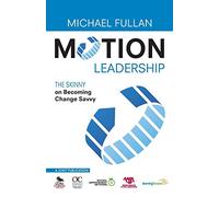 Motion Leadership: The Skinny on Becoming Change Savvy