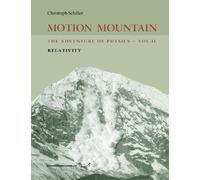 Motion Mountain - vol. 2 - The Adventure of Physics: Relativity: Volume 2